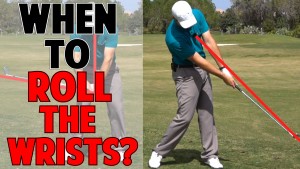 rolling your wrist in the downswing