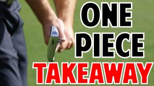 One Piece Takeaway in Golf